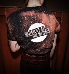 Mister, We Are the Weirdos - Distressed Tee