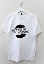 Load image into Gallery viewer, Mister, We Are the Weirdos - Branded Men&#39;s White T-Shirt