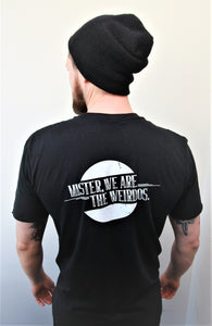 Mister, We Are the Weirdos Tee with Back Logo