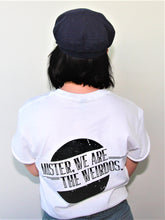 Load image into Gallery viewer, Mister, We Are the Weirdos - Branded Tee