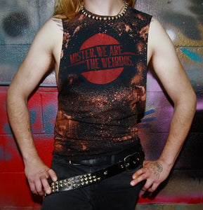 Mister, We Are the Weirdos Hand Distressed Tank with Vintage Red Logo